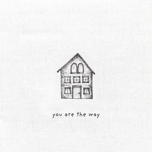 You are the way