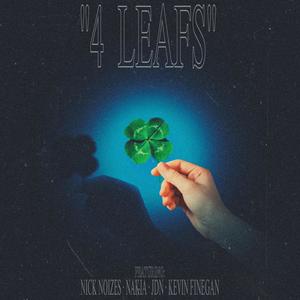 4 LEAFS (feat. Nick Noizes, Nakia & JDN!)