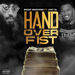 Hand over Fist (feat. Just El) [Explicit]