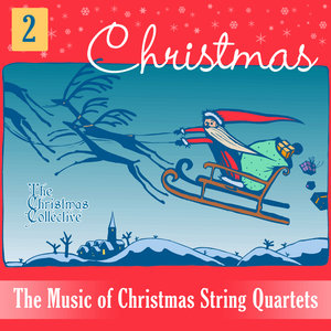 The Music of Christmas String Quartets 2