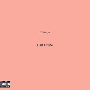 Half Of Me (Explicit)