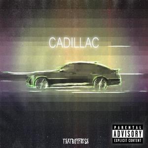 Cadillac (Explicit)