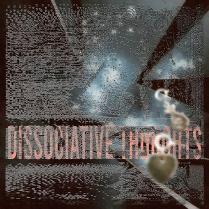 Dissociative Thoughts