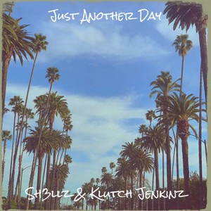 Just Another Day (Explicit)