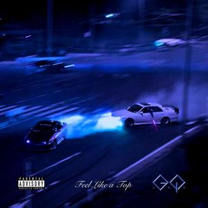 feel like a top (Explicit)