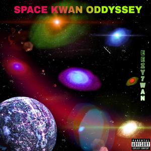 Space Kwan Oddyssey (Explicit)