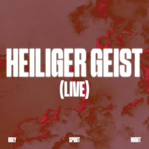 Heiliger Geist (Live auf Tour)