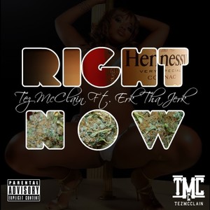 Right Now (feat. Erk Tha Jerk) - Single [Explicit]