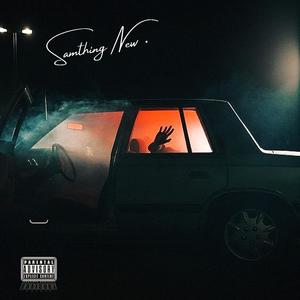 Samthing New (Explicit)