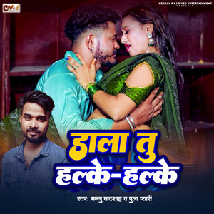 Dala Tu Halke Halke