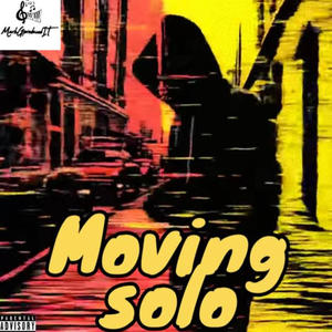 Moving Solo (Explicit)