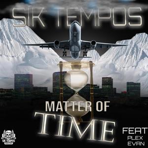 Matter Of Time (feat. Plex & Evan) [Explicit]