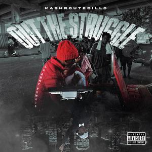 Out The Struggle (Explicit)