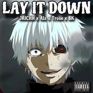 Lay it down (feat. Alz, Bk.masterd & Trose)