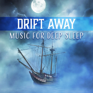 Drift Away – Music for Deep Sleep: Soothing Water Sounds, Daily Nap, Relaxing Evening, Sleep Cycle Balancing, Trouble Sleeping, Serenity