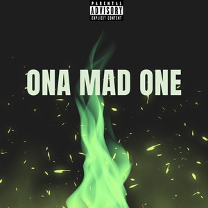 ONA MAD ONE (Explicit)