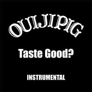 Taste Good? (Instrumental Version)