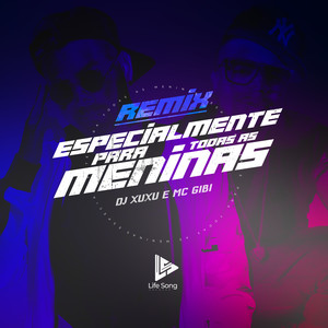 Para Todas as Meninas (Remix) [Explicit]