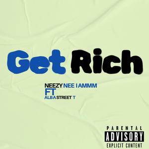 Get Rich (feat. Alba street T)