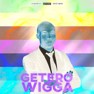 Getero-Wigga (Explicit)