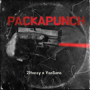 PackaPunch (feat. 21teezy) [Explicit]