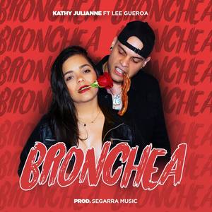 Bronchea (feat. Lee Gueroa)