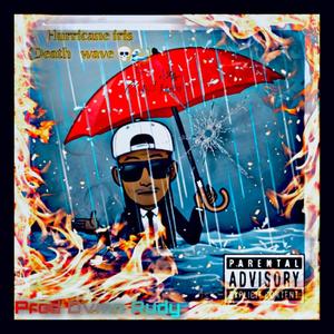 Hurricane Iris(Death wave)(feat. Dvmn Rudy) (Explicit)