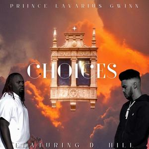 Choices (feat. D. Hill)