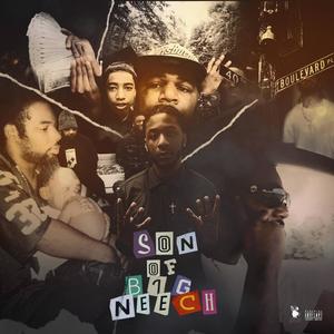 Son Of Big Neech (Explicit)