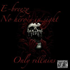 No Heros In Sight Only Villians (Explicit)