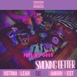 Feeling Good, Smoking Better (feat. Samuri West) [Explicit]