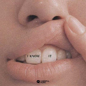 I KNOW IT