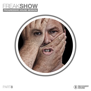 Freak Show, Vol. 8 - Progressive House Session