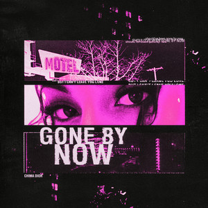 gone by now (Explicit)