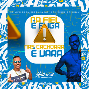 Na Fiel É Fuga nas Cachorra É Vara (Explicit)