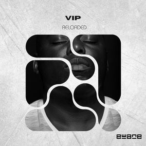 VIP Reloaded (Explicit)