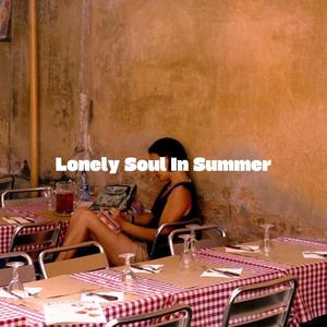 Lonely Soul In Summer