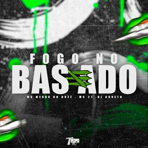 Fogo no baseado (Explicit)