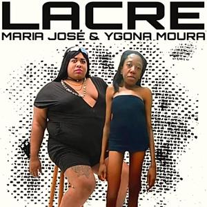 LACRE (feat. Ygona Moura) (Explicit)