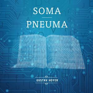 Soma / Pneuma