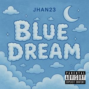 BLUE DREAM (Explicit)