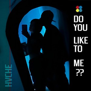 Do You Like to Me?? (Explicit)