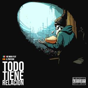 Todo Tiene Relación (feat. IL PROTEINë) (Explicit)