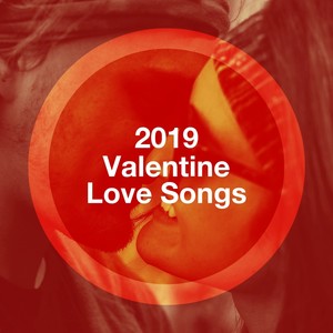 2019 Valentine Love Songs