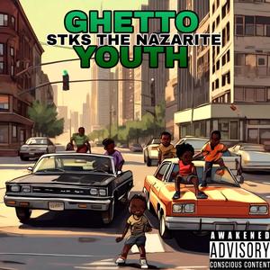 STKS THE NAZARITE - GHETTO YOUTH (feat. BLUESKII)