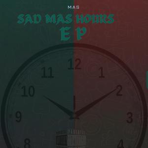 SAD MAS HOURS (Explicit)