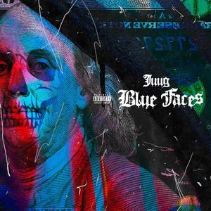 Blue Faces (Explicit)