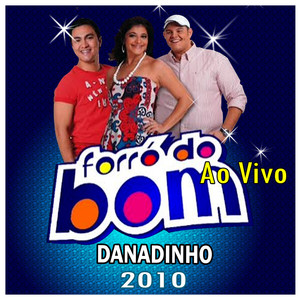 Danadinho Ao Vivo - 2010