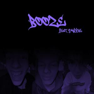Booze (feat. Smaddie) (Explicit)