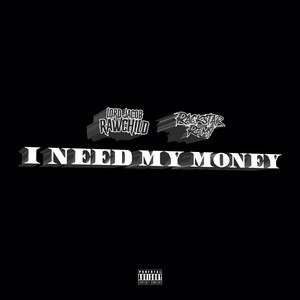 I Need My Money (Explicit)